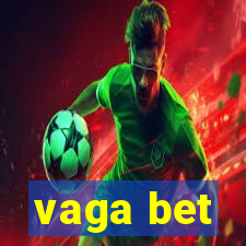 vaga bet